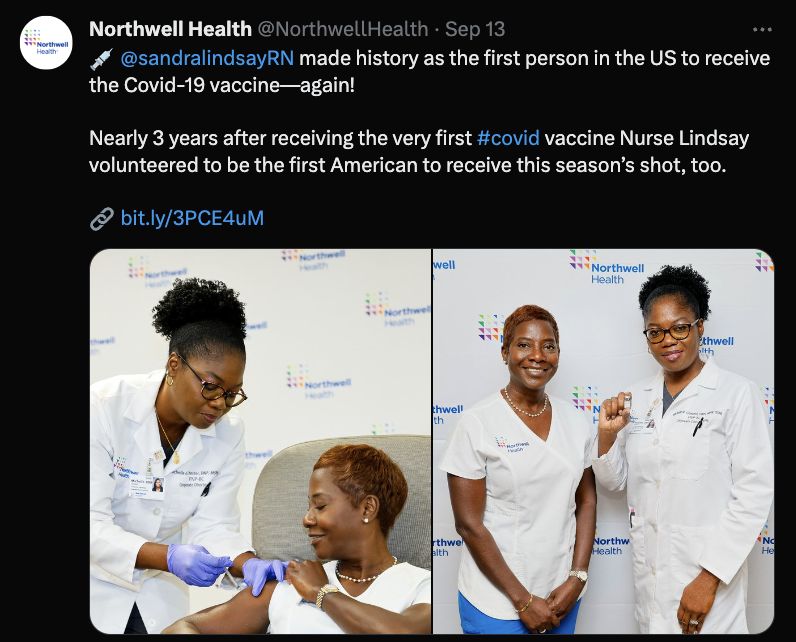 A screenshot of a Northwell Health Post on X (formerly Twitter). The post reads: Sandra Lindsay RN made history as the first person in the US to receive the COVID-19 vaccine—again! Nearly 3 years after receiving the very first hashtag COVID vaccine Nurse Lindsay volunteered to be the first American to receive this season's shot, too. The posts includes an image of a woman receiving a vaccine from a healthcare provider.